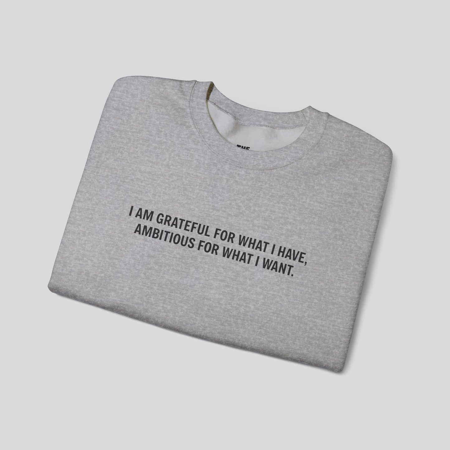 “Gratitude and Ambition Mode” sweatshirt