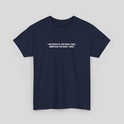 T-SHIRT: “Gratitude and Ambition Mode”