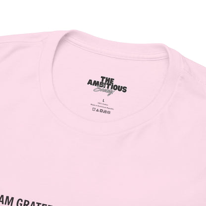T-SHIRT: “Gratitude and Ambition Mode”