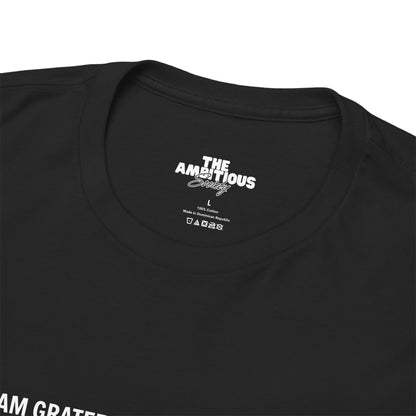 T-SHIRT: “Gratitude and Ambition Mode”