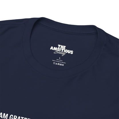 T-SHIRT: “Gratitude and Ambition Mode”